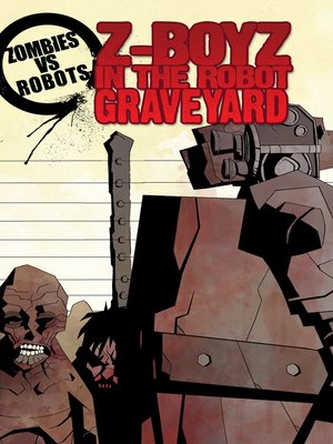 cover image of Z-Boyz in the Robot Graveyard
